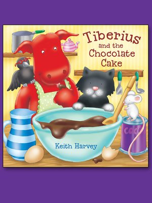 Tiberius and the Chocolate Cake - ebook